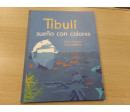 Tibulí sueña con los colores. Segunda mano
